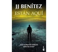 Están aquí: ¿Qué ocultan los militares sobre los ovnis? (Biblioteca J. J. Benítez)