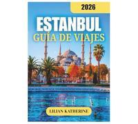 ESTANBUL GUÍA DE VIAJE 2026
