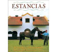 Estancias: The Great Houses and Ranches of Argentina