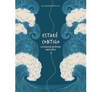 Estaré Contigo: La Historia de Éxodo: A Love God Greatly Spanish Bible Study for Kids (Never Forsaken: The Story of Exodus)