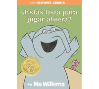 ¿Estás Lista Para Jugar Afuera?-An Elephant & Piggie Book, Spanish Edition