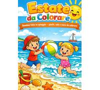 Estate da Colorare: Bambini felici in spiaggia - giochi, sole e mare da colorare