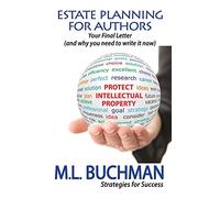 Estate Planning For Authors: Your Final Letter (and why you need to write it now): Volume 2 (Strategies for Success)