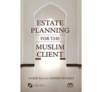 Estate Planning for the Muslim Client