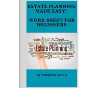 Estate Planning Made Easy: Worksheet for Beginners (Estate Planning for Beginners)