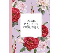 ESTATE PLANNING ORGANIZER: *What My Family Should Know* Medical/DNR, Assets, Insurance, Funeral, Final Wishes, Messages (Estate & Will Planning Workbook, 8.5x11)
