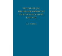 Estates of the Higher Nobility in Fourteenth Century England