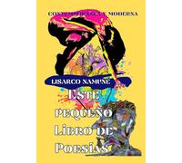 Este Pequeño Libro de Poesías: Moderna y Contemporánea