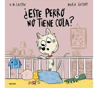 ¿Este Perro No Tiene Cola? / Why Doesn't This Dog Have a Tail? (Serres)