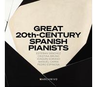 Esteban Sánchez; Cristina Bruno; Joaquín Soriano; Manuel Carra; Pedro Espinosa - Great 20th-Century Spanish Pianists (Live)