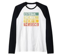 Esteban The Man The Myth The Legend Funny Personalized Quote Raglan Baseball Tee