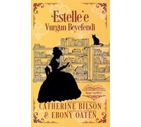 Estelle'e Vurgun Beyefendi: Kitapçı Güzelleri 1. Kitap