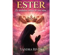 Ester: La verdadera corona de una reina