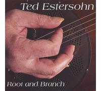 Estersohn, Ted - Root & Branch