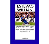 ESTEVAO WILLIAN: The Bold, Blazing-Quick Wonder Kid Chasing Big Dreams, Lighting Up the Field, and Winning Hearts Around the World.