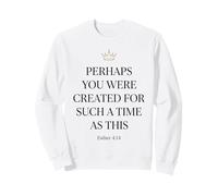 Esther 4:14 Crown Bible Verse Faith Women Sweatshirt