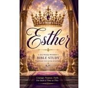 Esther: 6 W ible Study