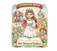 Esther: A Faith-Based Coloring & Activity Book for Brave Girls: A Christian Bible Story Activity Book for Girls About Courage, Kindness, and Faith (Brave Girls of the Bible.)