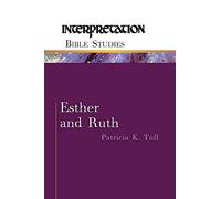 Esther and Ruth (Interpretation Bible studies)