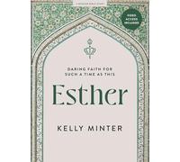 Esther - Bible Study Book With Video Access: Daring Faith for Such a Time as This