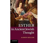 Esther in Ancient Jewish Thought