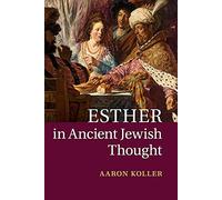 Esther in Ancient Jewish Thought