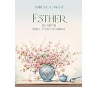 Esther: In-Depth Bible Study Journal