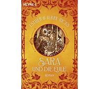 Esther & Jerry Hicks Manfr Sara und die Eule: Roman. Band 1 der Sara (Paperback)