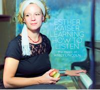 Esther Kaiser Learning How To Listen - The Music Of Abbey Linco (CD) (US IMPORT)
