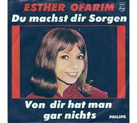 Esther Ofarim - Du machst dir Sorgen / Von dir hat man gar nichts / 345 839 PF