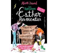 Esther Parmentier, sorcière stagiaire - Tome 2, Trafic sanglant, vampires sur les dents: Une nouvelle enquête qui voit rouge