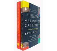 Esther Perel 2 Books Collectin Set ( Mating in Captivity ,The State Of Affairs: Rethinking Infidelity )