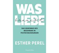 Esther Perel Mi Was Liebe braucht - Das Geheimnis des Begehrens in f (Paperback)