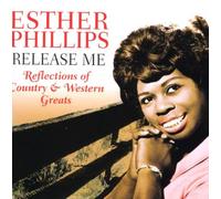 Esther Phillips - Release Me - Reflections Of Country And Western Greats