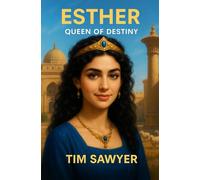 Esther: Queen of Destiny: 7 (Bible Fiction Romance)