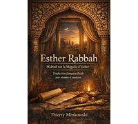 Esther Rabbah: Midrash sur la Méguila d’Esther - Traduction, résumé et analyse (Textes fondamentaux du judaïsme)