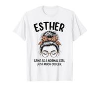 Esther Same As A Normal Girl Just Much Cooler Girl Name T-Shirt