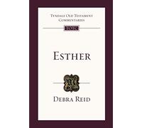 Esther: Tyndale Old Testament Commentary: No. 13 (Tyndale Old Testament Commentary, 18)