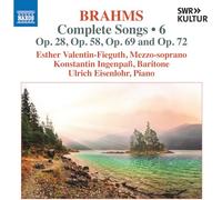 Esther Valentin-Fieguth; Konstantin Ingenpas; Ulrich Eisenlohr - Johannes Brahms: Complete Songs, Vol. 6 (Op. 28, Op. 58, Op. 69 and Op. 72)