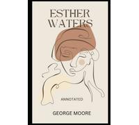 Esther Waters "Annotated"