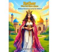 Esther When God Choose a Queen: Biblical Adventure series for children