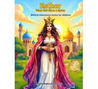 Esther When God Chose a Queen: Biblical Adventure series for children: 2
