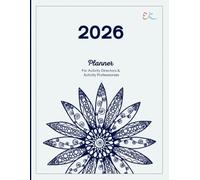 EstherK Creative 2026 Planner for Activity Directors and Activity Professionals (BLUE): For Skilled Nursing Care, Assisted Living, Memory Care, Life Enrichment, Senior Day Care, and Hospitals