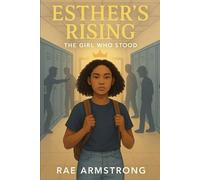 Esther's Rising: The Girl Who Stood