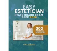 Esthetician State Board Exam Prep 2026-2027: 200 Practice Questions, Full Exams & Practical Checklists to Pass with Confidence