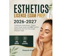 ESTHETICS LICENSE EXAM PREP 2026-2027: Esthetician State Board Theory Exam Study Guide with 400 Practice Questions and Two Full Length Practice Tests
