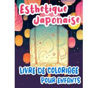 Esthétique Japonaise Livre De Coloriage Pour Enfants: Pages A Colorier Mignonnes De La Culture Japonaise Objets Traditionnels Mythologie Bâtiments ... Soulagement Du Stress | Môme Fille Garçon