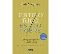 Estilo rico, estilo pobre/ Rich Style, Poor Style: Claves para expresarse y escribir mejor/ Keys to Express Yourself and Write Better (Otros)