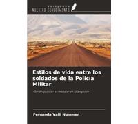 Estilos de vida entre los soldados de la Policía Militar: «Ser brigadista» o «trabajar en la brigada»