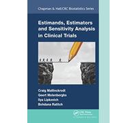 Estimands, Estimators and Sensitivity Analysis in Clinical Trials (Chapman & Hall/CRC Biostatistics Series)